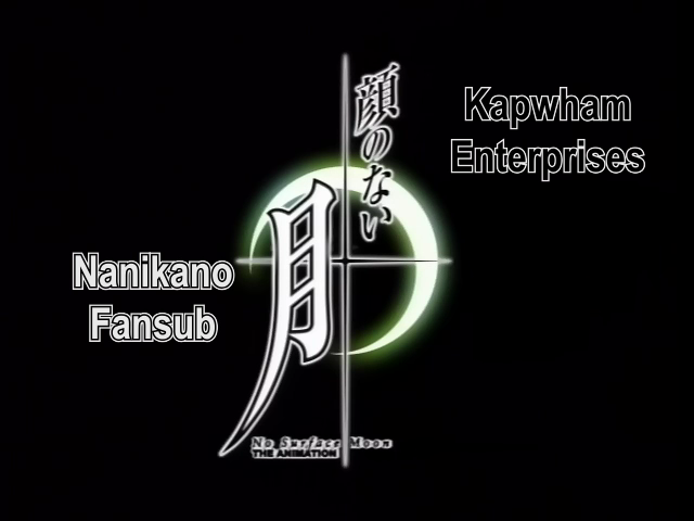 Kao no nai Tsuki (Nanikano Fansub, Kapwham Enterprises)